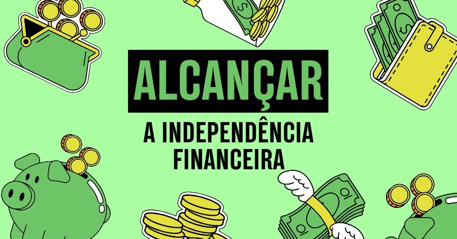 Alcancar-a-independencia-financeira